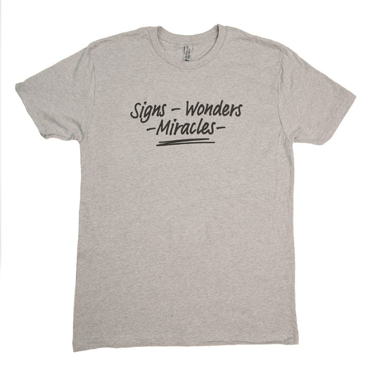 Signs • Wonders • Miracles T-Shirt