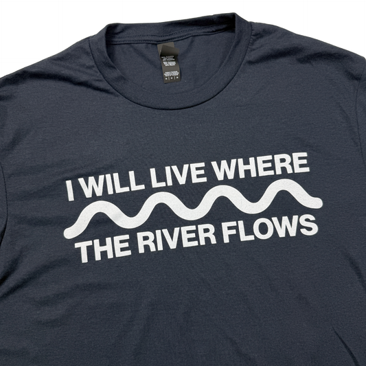 I Will Live Where The River Flows [Long Sleeve T-Shirt]